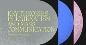 Feature Image Key Theories in Journalism and Mass Communication: An Insight into Influential Scholars