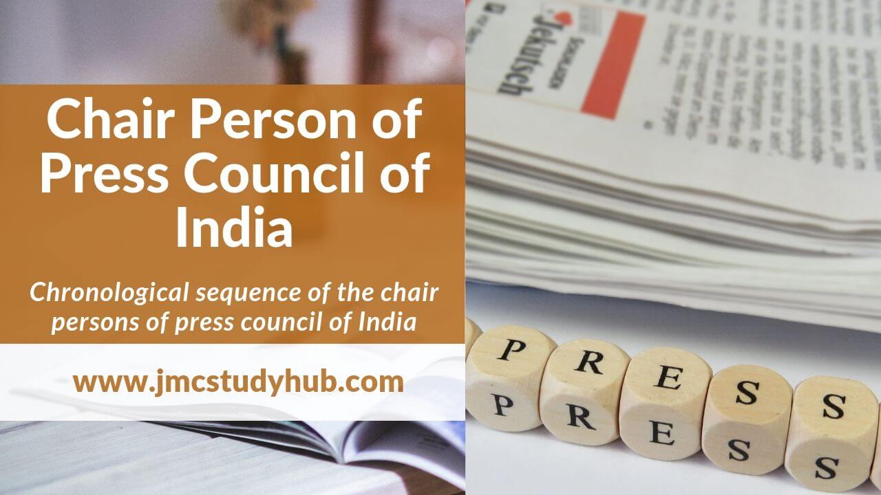 Chair Persons of Press Council of India- quick revision notes