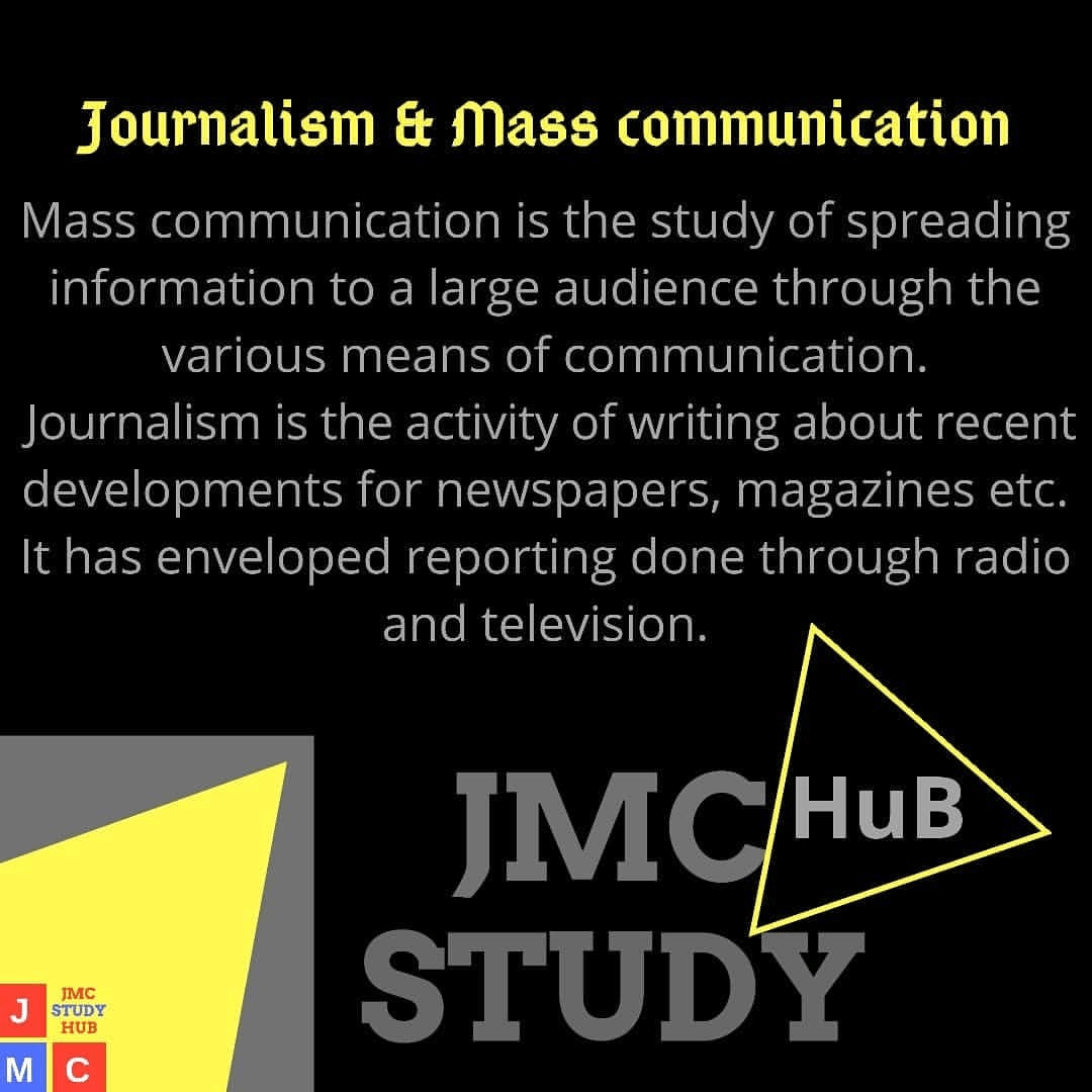 What is Journalism and mass communication?