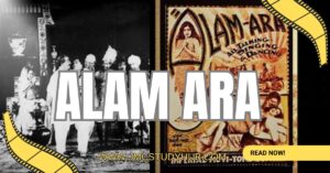 Alam Ara: The Film That Gave Voice to Indian Cinema